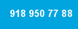 918 950 77 88